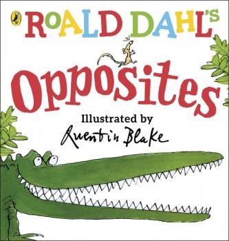 Carte in limba engleza roald dahl's opposites